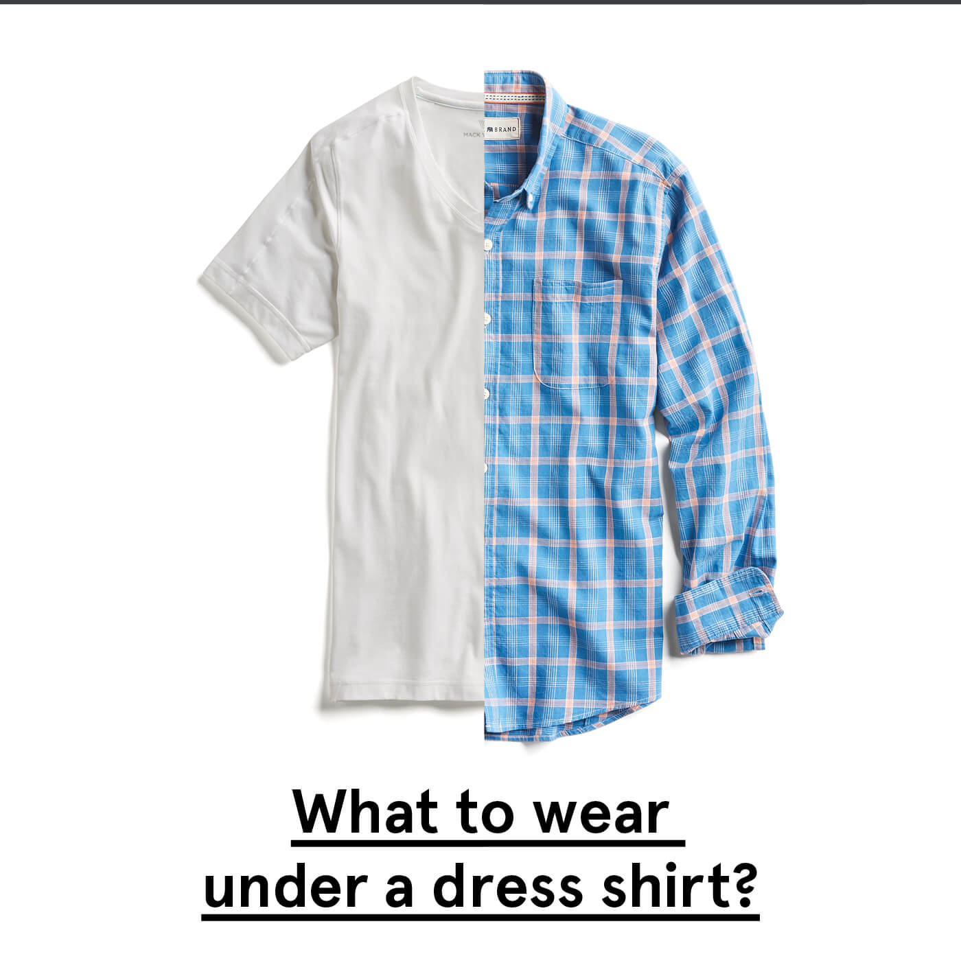 When to Wear an Undershirt